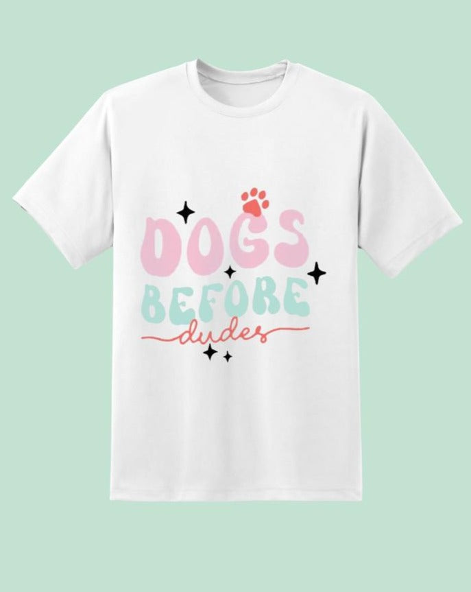 Dogs before Dudes T-shirt